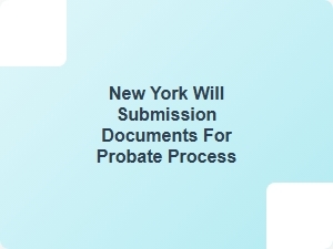 New York Probate Filing Requirements