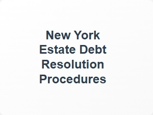 New York Estate Debt Resolution Procedures