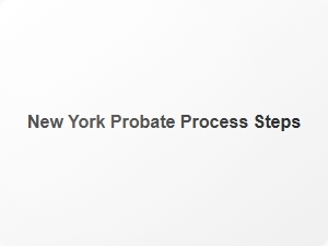 New York Probate Process Steps